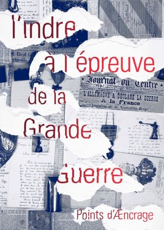 L'Indre à l'épreuve de la Grande Guerre